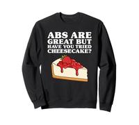 Funny Have You Tried Cheesecake I Love Cheesecake Sweatshirt