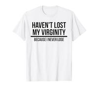 Funny Haven't Lost My Virginity T-Shirt