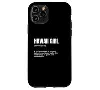 Funny Hawaii Girl Definition Local Island Case for iPhone 11 Pro