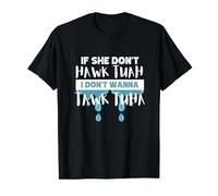 Funny Hawk Tuah Tawk Tuha Water Spit Meme Social Media Humor T-Shirt
