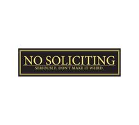 Funny Heavy Duty No Soliciting Sign Magnet - Seriously, Don't Make It Weird