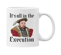 Funny Henry VIII Mug Coaster Tudor History Gift It's All in The Execution Funny Quote Joke Pun Teacher Student Office Gifts For Men Women (White)