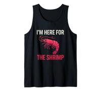 Funny Here for The Shrimp Saying Sarcastic Tank Top