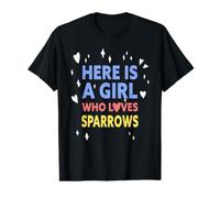 Funny Here is A Girl Who Loves Sparrows Value Graphic T-Shirt