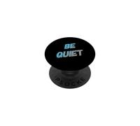 Funny Hey Be Quiet Funny Text Messages Funny Silence Quotes PopSockets Adhesive PopGrip