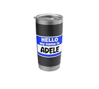 Funny Hi Hello My Name is Adele On Nametag Introduction Stainless Steel Insulated Tumbler