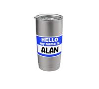 Funny Hi Hello My Name is Alan On Nametag Introduction Stainless Steel Insulated Tumbler