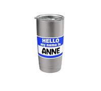 Funny Hi Hello My Name is Anne On Nametag Introduction Stainless Steel Insulated Tumbler