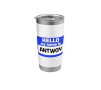 Funny Hi Hello My Name is Antwon On Nametag Introduction Stainless Steel Insulated Tumbler