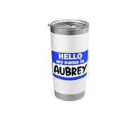 Funny Hi Hello My Name is Aubrey On Nametag Introduction Stainless Steel Insulated Tumbler