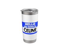 Funny Hi Hello My Name is Celine On Nametag Introduction Stainless Steel Insulated Tumbler