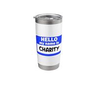 Funny Hi Hello My Name is Charity On Nametag Introduction Stainless Steel Insulated Tumbler