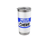 Funny Hi Hello My Name is Cherie On Nametag Introduction Stainless Steel Insulated Tumbler