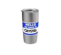 Funny Hi Hello My Name is Crystal On Nametag Introduction Stainless Steel Insulated Tumbler