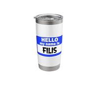 Funny Hi Hello My Name is Filis On Nametag Introduction Stainless Steel Insulated Tumbler