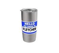 Funny Hi Hello My Name is Fletcher On Nametag Introduction Stainless Steel Insulated Tumbler