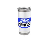 Funny Hi Hello My Name is Geneva On Nametag Introduction Stainless Steel Insulated Tumbler
