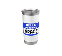 Funny Hi Hello My Name is Grace On Nametag Introduction Stainless Steel Insulated Tumbler
