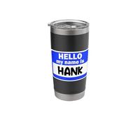 Funny Hi Hello My Name is Hank On Nametag Introduction Stainless Steel Insulated Tumbler