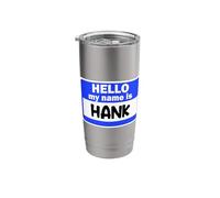 Funny Hi Hello My Name is Hank On Nametag Introduction Stainless Steel Insulated Tumbler