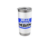 Funny Hi Hello My Name is Heaven On Nametag Introduction Stainless Steel Insulated Tumbler