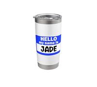 Funny Hi Hello My Name is Jade On Nametag Introduction Stainless Steel Insulated Tumbler