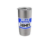 Funny Hi Hello My Name is James On Nametag Introduction Stainless Steel Insulated Tumbler