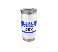 Funny Hi Hello My Name is Jax On Nametag Introduction Stainless Steel Insulated Tumbler