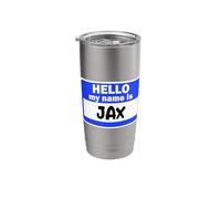 Funny Hi Hello My Name is Jax On Nametag Introduction Stainless Steel Insulated Tumbler