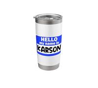 Funny Hi Hello My Name is Karson On Nametag Introduction Stainless Steel Insulated Tumbler