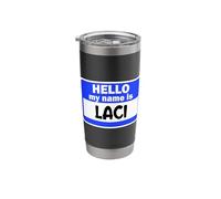 Funny Hi Hello My Name is Laci On Nametag Introduction Stainless Steel Insulated Tumbler
