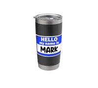 Funny Hi Hello My Name is Mark On Nametag Introduction Stainless Steel Insulated Tumbler