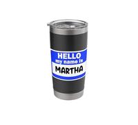Funny Hi Hello My Name is Martha On Nametag Introduction Stainless Steel Insulated Tumbler
