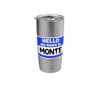 Funny Hi Hello My Name is Monte On Nametag Introduction Stainless Steel Insulated Tumbler