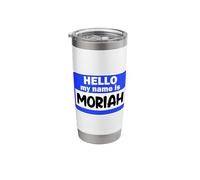 Funny Hi Hello My Name is Moriah On Nametag Introduction Stainless Steel Insulated Tumbler