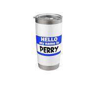 Funny Hi Hello My Name is Perry On Nametag Introduction Stainless Steel Insulated Tumbler