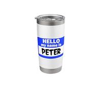 Funny Hi Hello My Name is Peter On Nametag Introduction Stainless Steel Insulated Tumbler