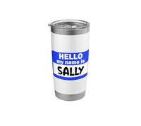 Funny Hi Hello My Name is Sally On Nametag Introduction Stainless Steel Insulated Tumbler