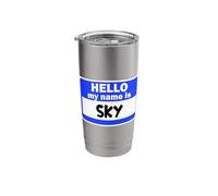 Funny Hi Hello My Name is Sky On Nametag Introduction Stainless Steel Insulated Tumbler