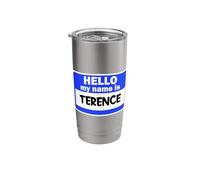 Funny Hi Hello My Name is Terence On Nametag Introduction Stainless Steel Insulated Tumbler