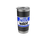 Funny Hi Hello My Name is Wade On Nametag Introduction Stainless Steel Insulated Tumbler
