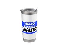 Funny Hi Hello My Name is Walter On Nametag Introduction Stainless Steel Insulated Tumbler