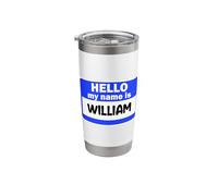 Funny Hi Hello My Name is William On Nametag Introduction Stainless Steel Insulated Tumbler