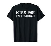 Funny High Irish Pun Weed Joke Gift Kiss Me I'm Highrish T-Shirt