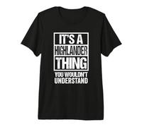 Funny Highlander Quote It's A Highlander Thing Cat Lover Premium T-Shirt