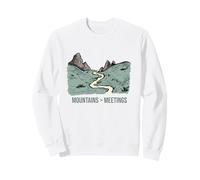 Funny Hiker humor Mountains over meetings Sweatshirt