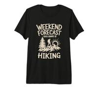 Funny Hiker Weekend Forecast 100% Chance of Hiking Premium T-Shirt
