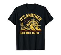 Funny Hiking Camping Half a Mile or So T-Shirt