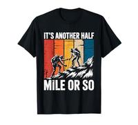 Funny Hiking Camping Half a Mile or So T-Shirt