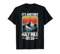 Funny Hiking Camping Half a Mile or So T-Shirt